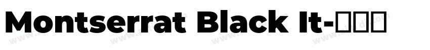 Montserrat Black It字体转换 Montserrat Black It字体转换